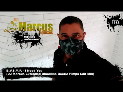 Download MP3 B.V.S.M.P. - I Need You (DJ Marcus Extended Blackline Bootie Pimps Edit Mix)