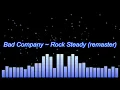 Lagu Bad Company ~ Rock Steady (remaster)