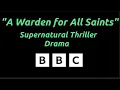 A Warden for All Saints - BBC Radio 4 Drama