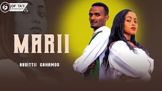 NEW OROMO MUSIC ABDITTII GANAMOO MARII 2025  NEW OROMO MUSIC ABDITTII GANAMOO MARII 2025