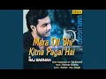 Lagu Mera Dil Bhi Kitna Pagal Hai (Unplugged Version)