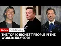 The Top 10 Richest People In The World July 2026