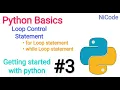 Python Basics Getting started with Python Part-3 Loop IDLE NiCode 2020
