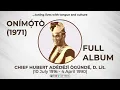 Download Lagu Onimoto Full Album (1971) - Hubert Ogunde | African Concert Party