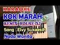 Download Lagu KOK MARAH DJ REMIX_KARAOKE NADA WANITA