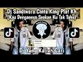 DJ KAU DENGANNYA SEAKAN AKU TAK TAHU - DJ SANDIWARA CINTA KING PLAT KH VIRAL TIKTOK 2024 !!