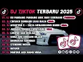 Lagu DJ TIKTOK TERBARU 2025 || DJ CINTA DARI SEBERANG 🎵 DJ CINTAKU SUNGGUH LUAR BIASA 🎵 FULL ALBUM❗❗