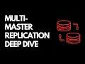 Multi-Master Replication Deep Dive Achieving Global Writes and Unprecedented Availability