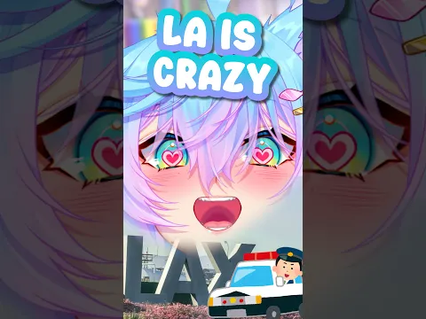 LA Is CRAZY?! #vtuber #shorts #youtube #envtuber #twitch #fyp #anime