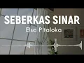 Download Lagu [Tanpa Musik] Elsa Pitaloka - Seberkas Sinar (Cover)