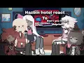 |Hazbin Hotel React to Don’t you forget (Reprise)|| 2x speed|| Gacha life 2|| BAD!|