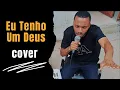 Lagu Eu Tenho Um Deus | Cover Menezes Mj