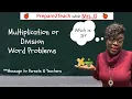 Determine When to Multiply or Divide When Solving Word Problems