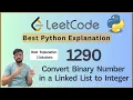 Leetcode 1290 Convert Binary Number in a Linked List to Integer Two Python Solutions Explained