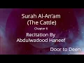 Download Lagu Surah Al-An'am (The Cattle) Abdulwadood Haneef  Quran Recitation