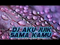 Download Lagu DJ AKU JIJIK SAMA KAMU FULL BASS x SULING ULAR || dj no copyright