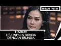 Lagu HITAM PUTIH | IIS DAHLIA RINDU IBUNDA (14/12/17) 3-4