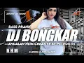 Download Lagu DJ BONGKAR BASS PRANK ANDALAN NC JEMBER  BY PETROK 96 PROJECT