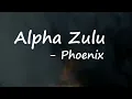 Phoenix – Alpha Zulu Lyrics