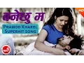 Download Lagu New Nepali Song 2016 | Banechhu Ma - Pramod Kharel Superhit Song | Ft.Aype/Salima | Babai Music