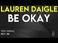 Lauren Daigle - Be Okay - Karaoke Instrumental