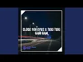 Download Lagu CLOSE YOU EYES x TEKI TEKI GAM GAM