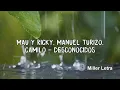 Mau y Ricky, Manuel Turizo, Camilo - Desconocidos (LetraLyrics)