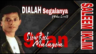 Download Lagu Hits 80an DIALAH SEGALANYA - Saleem Iklim MP3