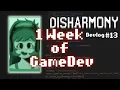 A Week of Game Development - Indie Game Devlog Disharmony