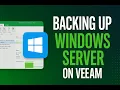 How to Backup Windows Server with Veeam Step-by-Step Guide