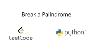Leetcode - Break a Palindrome Python
