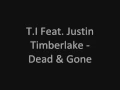 Download Lagu T.I. Feat. Justin Timberlake - Dead \u0026 Gone (Explicit) [Lyrics]