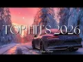 Top Hits 2026 Trending Music 2026 Spotify Hits 2026 Top Songs 2026