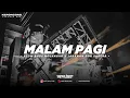 Download Lagu DJ Malam Pagi • Style Slow Bass Nguk x Jaranan Sakera • Xmust Revolution