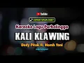 Download Lagu KALI KLAWING [Karaoke] Dedy Pitak | Lagu Jawa Ngapak Purbalingga Mbangun