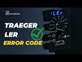 Traeger LEr Error Code Traeger error code