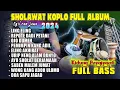 Download Lagu SHOLAWAT KOPLO FULL ALBUM SPESIAL BULAN RAJAB TERBARU 2024 ( FULL BASS ) gagah oapank