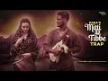 Mitti De Tibbe (Trap Remix) | KAKA | Afsha Khan | New Punjabi Song | Latest Punjabi Songs 2023