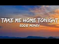Lagu Eddie Money - Take Me Home Tonight (Lyrics)