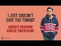 I Just Couldn’t Save You Tonight - Ardhito Pramono ft. Aurelie Moeremans (Lirik Lagu Terjemahan)