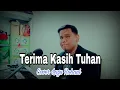 Download Lagu TERIMA KASIH TUHAN || SANDRO ROHANI CHANNEL || LOMO NABABAN