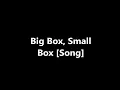 Download Lagu Big Box, Small Box [Song]