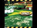 Me and You Versus The World