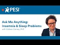 Ask Me Anything Insomnia Sleep Problems