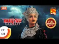 Download Lagu Baalveer Returns - Ep 138 - Full Episode - 19th March 2020