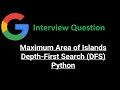 Maximum Area of Island - Depth-first search DFS