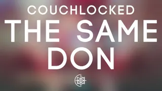 couchlocked the same don