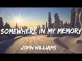 Download Lagu John williams - Somewhere In My Memory (Lyrics)