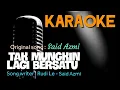 Download Lagu KARAOKE - Tak mungkin lagi bersatu - Nada Pria