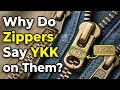 Why Do Zippers Say YKK on Them